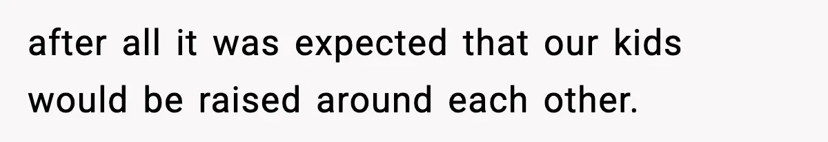 Man Leaves Family Call After Brother Announces Pregnancy With His Absent Ex, Gets Accused Of Ruining The Moment after all it was expected that our kids would be raised around each other.