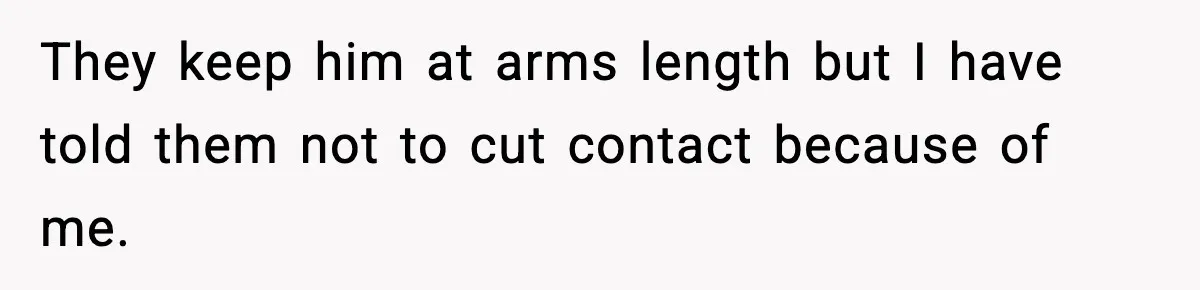 Man Leaves Family Call After Brother Announces Pregnancy With His Absent Ex, Gets Accused Of Ruining The Moment They keep him at arms length but I have told them not to cut contact because of me.