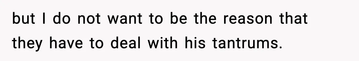 Man Leaves Family Call After Brother Announces Pregnancy With His Absent Ex, Gets Accused Of Ruining The Moment but I do not want to be the reason that they have to deal with his tantrums.