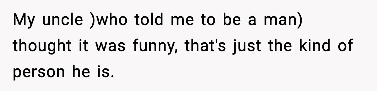 Man Leaves Family Call After Brother Announces Pregnancy With His Absent Ex, Gets Accused Of Ruining The Moment My uncle )who told me to be a man) thought it was funny, that's just the kind of person he is.