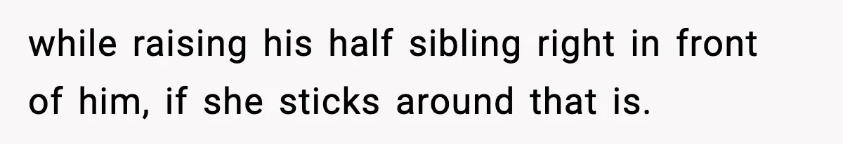 Man Leaves Family Call After Brother Announces Pregnancy With His Absent Ex, Gets Accused Of Ruining The Moment while raising his half sibling right in front of him, if she sticks around that is.