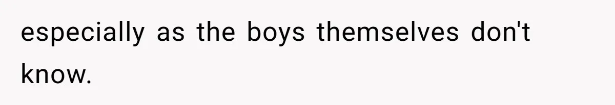 Mom Refuses To Reveal Which Son Is Hers, Family Calls Her Selfish Over “Irrelevant” Biology especially as the boys themselves don't know.