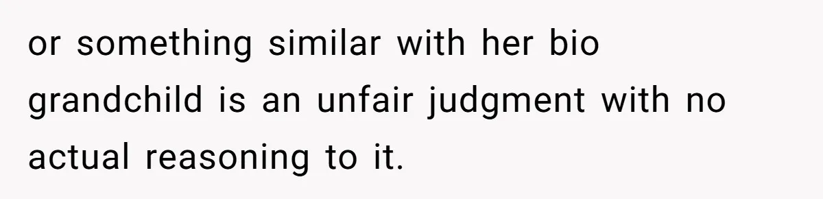 Mom Refuses To Reveal Which Son Is Hers, Family Calls Her Selfish Over “Irrelevant” Biology or something similar with her bio grandchild is an unfair judgment with no actual reasoning to it.
