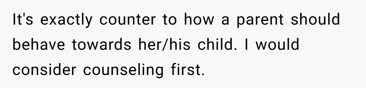 Dad Calls Out Wife After She Pressures Daughter To Shave Her Head It's exactly counter to how a parent should behave towards her/his child. I would consider counseling first.