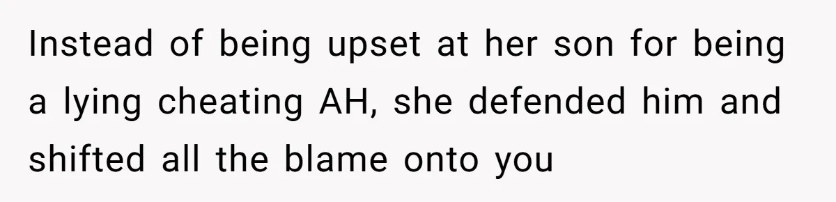 Dad Exposes Son’s Lie About An Open Relationship, Now Son Lost His Child And His Girlfriend Instead of being upset at her son for being a lying cheating AH, she defended him and shifted all the blame onto you