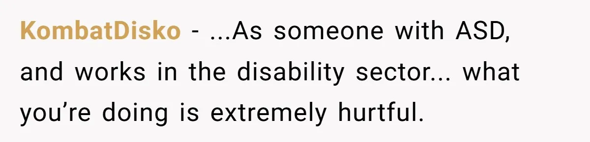 A Mother Asks If She Should Leave Her Autistic Daughter Home from a “Frozen” Sing-Along KombatDisko − ...As someone with ASD, and works in the disability sector... what you’re doing is extremely hurtful.