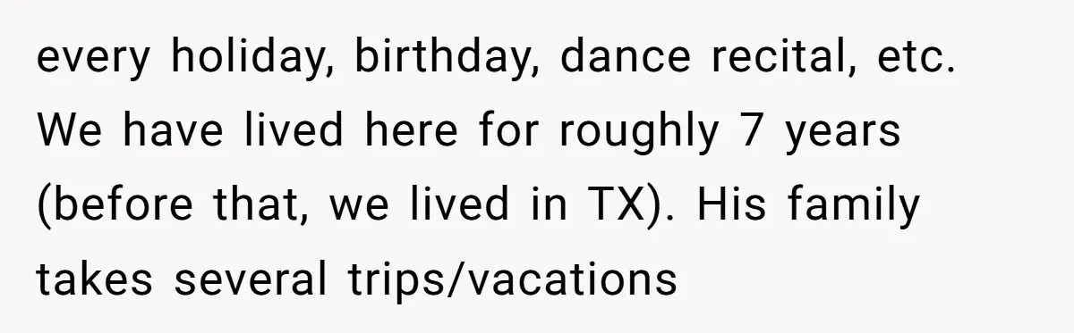 Busy Mom Rejects 3:30 AM Airport Run for Husband Who Is Leaving on a Secret Family Trip every holiday, birthday, dance recital, etc. We have lived here for roughly 7 years (before that, we lived in TX). His family takes several trips/vacations