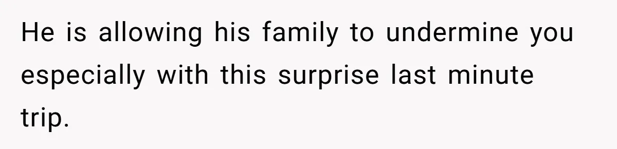 Busy Mom Rejects 3:30 AM Airport Run for Husband Who Is Leaving on a Secret Family Trip He is allowing his family to undermine you especially with this surprise last minute trip.