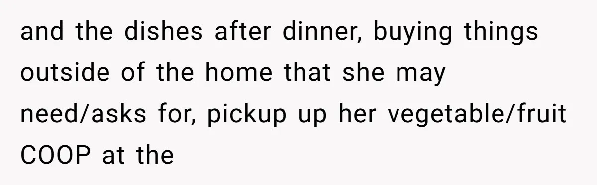 A Hard Lesson in Boundaries: When 30-Something Dating Meets Parent-Home Living and the dishes after dinner, buying things outside of the home that she may need/asks for, pickup up her vegetable/fruit COOP at the