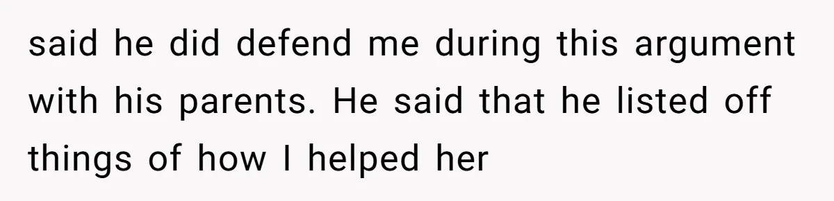 A Hard Lesson in Boundaries: When 30-Something Dating Meets Parent-Home Living said he did defend me during this argument with his parents. He said that he listed off things of how I helped her
