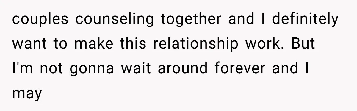 A Hard Lesson in Boundaries: When 30-Something Dating Meets Parent-Home Living couples counseling together and I definitely want to make this relationship work. But I'm not gonna wait around forever and I may