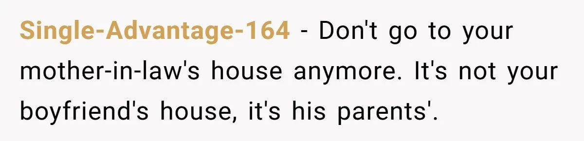 A Hard Lesson in Boundaries: When 30-Something Dating Meets Parent-Home Living Single-Advantage-164 − Don't go to your mother-in-law's house anymore. It's not your boyfriend's house, it's his parents'.