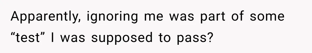 He Thought She’d Beg After The Breakup, But She Didn’t Play His Game And Moved On Apparently, ignoring me was part of some “test” I was supposed to pass?