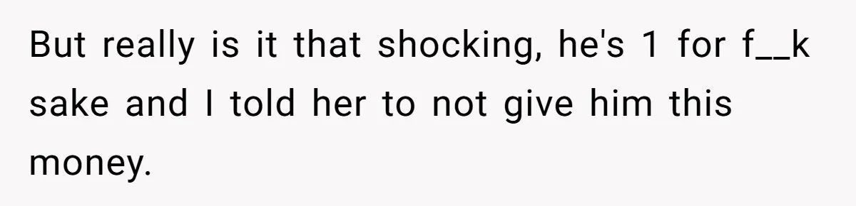 Relative Insists Toddler Deserves $200, Then Loses It When He Destroys It But really is it that shocking, he's 1 for f__k sake and I told her to not give him this money.