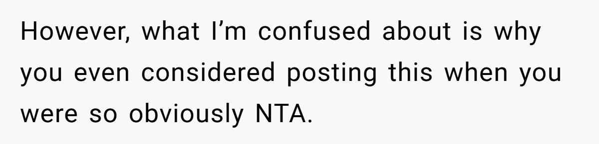 Relative Insists Toddler Deserves $200, Then Loses It When He Destroys It However, what I’m confused about is why you even considered posting this when you were so obviously NTA.