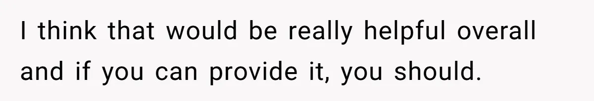 Pregnant Wife Asks For A Push Present, Husband Says She Isn’t Worth What She Wants I think that would be really helpful overall and if you can provide it, you should.