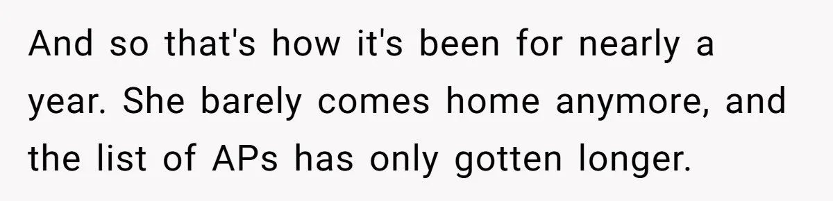 Wife Cheats, But The Whole Story Suggests That She May Be Not To Blame And so that's how it's been for nearly a year. She barely comes home anymore, and the list of APs has only gotten longer.