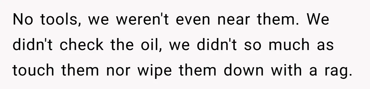 HOA Bans Repairing Cars In The Drive Way, Two Teens Find A Loophole To "Fight The Power" No tools, we weren't even near them. We didn't check the oil, we didn't so much as touch them nor wipe them down with a rag.