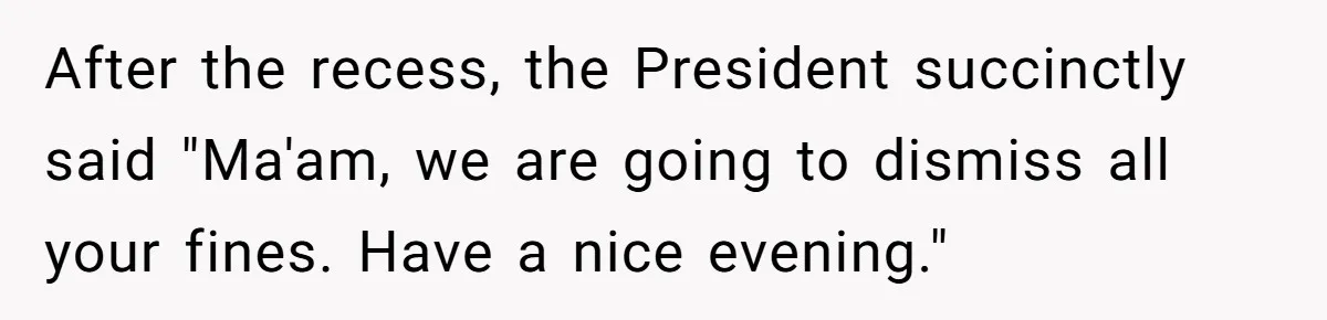 HOA Bans Repairing Cars In The Drive Way, Two Teens Find A Loophole To "Fight The Power" After the recess, the President succinctly said "Ma'am, we are going to dismiss all your fines. Have a nice evening."