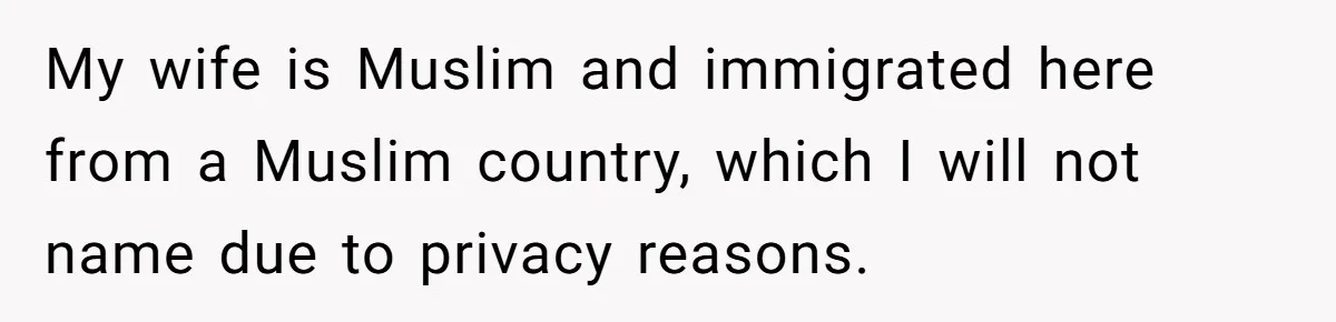 Wife Gets Abortion Over Gender Pressure From Family, Husband Doesn’t Know How To Forgive Her My wife is Muslim and immigrated here from a Muslim country, which I will not name due to privacy reasons.