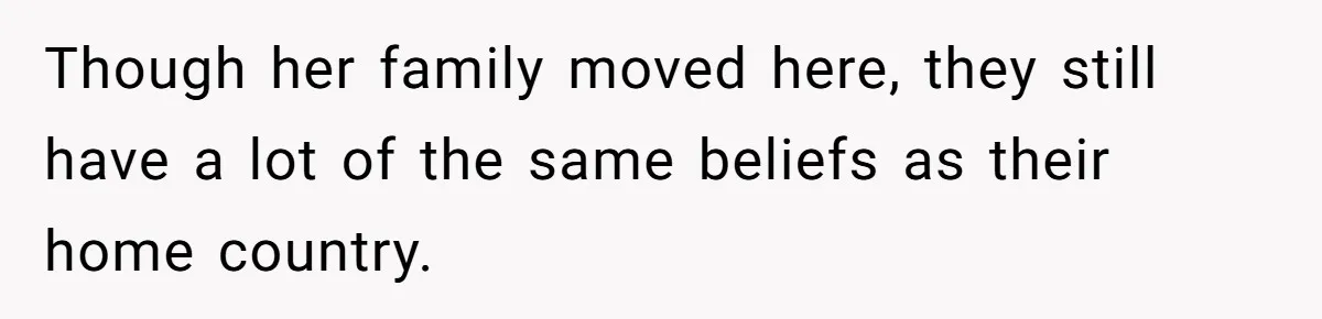 Wife Gets Abortion Over Gender Pressure From Family, Husband Doesn’t Know How To Forgive Her Though her family moved here, they still have a lot of the same beliefs as their home country.