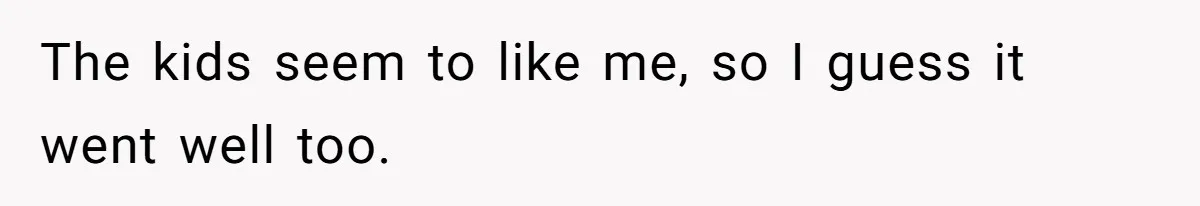 Woman Got Pocket Money For Babysitting Her Nephews... And Her Parents Are Fuming The kids seem to like me, so I guess it went well too.