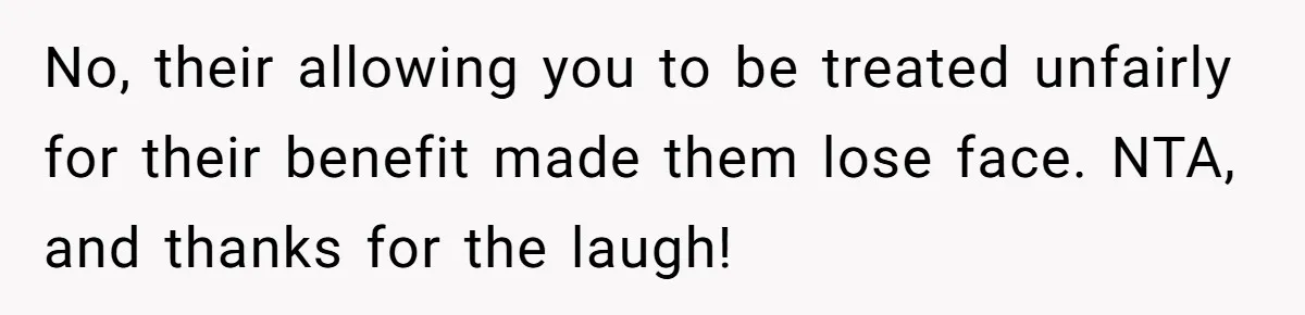 Woman Got Pocket Money For Babysitting Her Nephews... And Her Parents Are Fuming No, their allowing you to be treated unfairly for their benefit made them lose face. NTA, and thanks for the laugh!