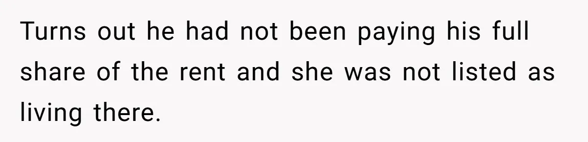 Woman Refuses To Stay After Abuse, But Gets Blamed For Taking What She Owned Turns out he had not been paying his full share of the rent and she was not listed as living there.
