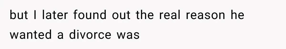Woman Refuses To Stay After Abuse, But Gets Blamed For Taking What She Owned but I later found out the real reason he wanted a divorce was