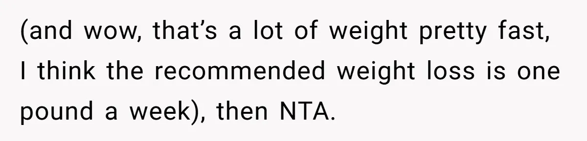 Man Secretly Eats Fast Food Before Dinner After Wife Keeps Serving Him Tiny Meals, Gets Exposed By Mother-In-Law (and wow, that’s a lot of weight pretty fast, I think the recommended weight loss is one pound a week), then NTA.
