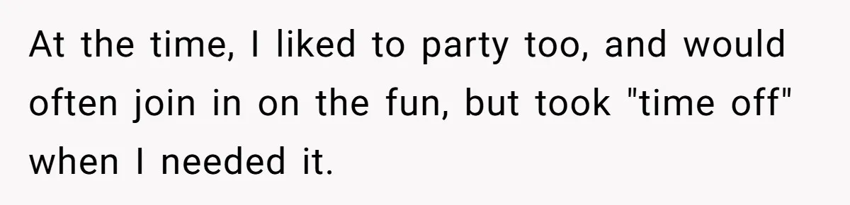 Roommate Ignores His Need For Rest, So He Ruins Her Sleep With Full-Blast Metal At the time, I liked to party too, and would often join in on the fun, but took "time off" when I needed it.