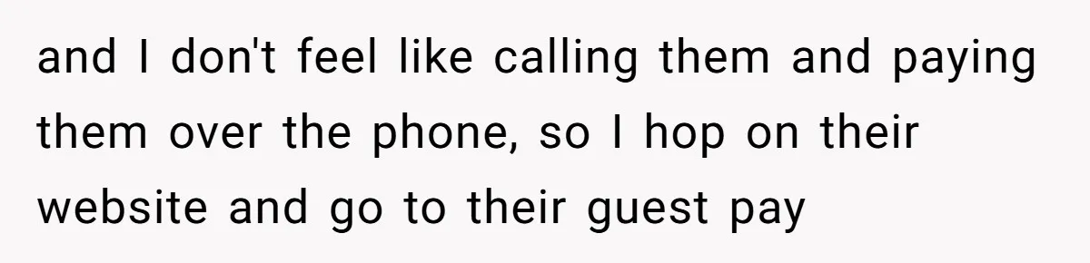 Phone Company Tries to Bill Ex-Customer for $3.50 and Ends Up Paying Him Instead and I don't feel like calling them and paying them over the phone, so I hop on their website and go to their guest pay