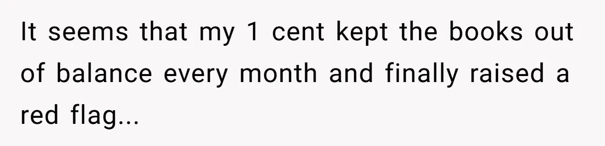Phone Company Tries to Bill Ex-Customer for $3.50 and Ends Up Paying Him Instead It seems that my 1 cent kept the books out of balance every month and finally raised a red flag...