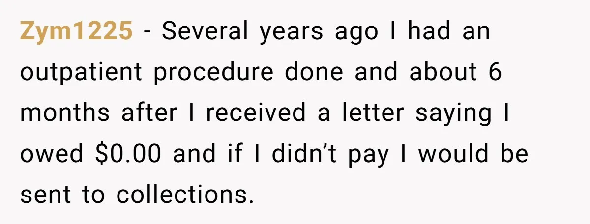 Phone Company Tries to Bill Ex-Customer for $3.50 and Ends Up Paying Him Instead Zym1225 − Several years ago I had an outpatient procedure done and about 6 months after I received a letter saying I owed $0.00 and if I didn’t pay I...