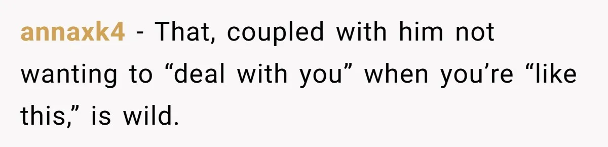 He Told Her Earrings Make Women Look Older, Her Answer Shocked Him annaxk4 − That, coupled with him not wanting to “deal with you” when you’re “like this,” is wild.