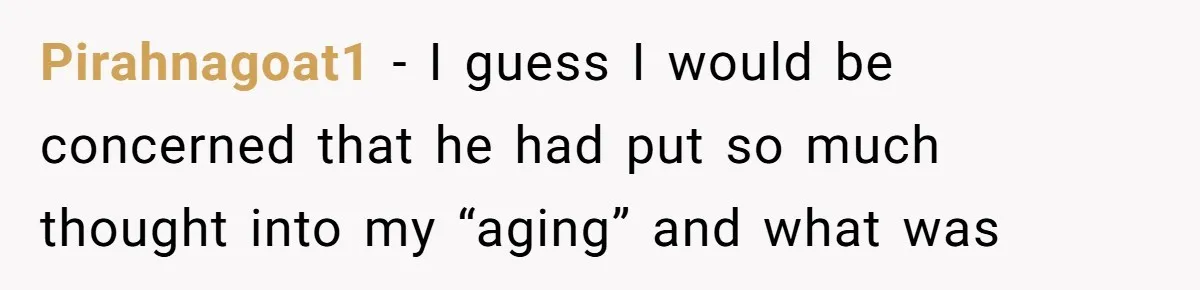 He Told Her Earrings Make Women Look Older, Her Answer Shocked Him Pirahnagoat1 − I guess I would be concerned that he had put so much thought into my “aging” and what was