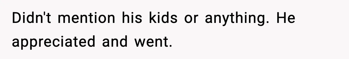 He Asked for Quiet at 2:30AM, Then His Kids Never Kept Anyone Up Again Didn't mention his kids or anything. He appreciated and went.