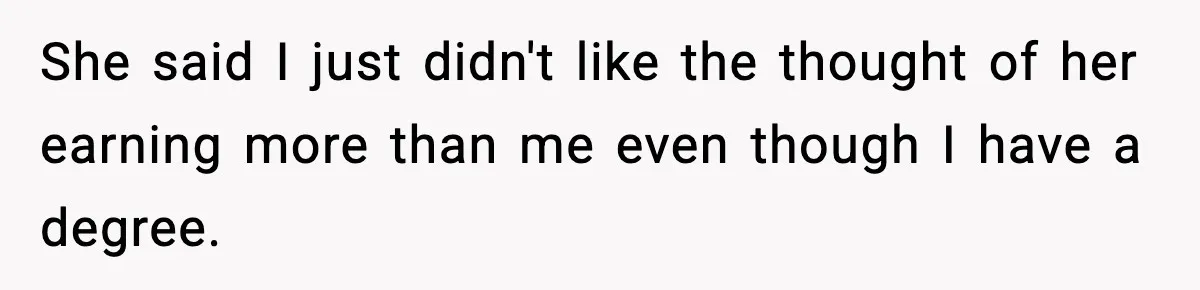 Jealousy or “Protection”? One Email About Sister’s Past Triggers a Family Meltdown She said I just didn't like the thought of her earning more than me even though I have a degree.