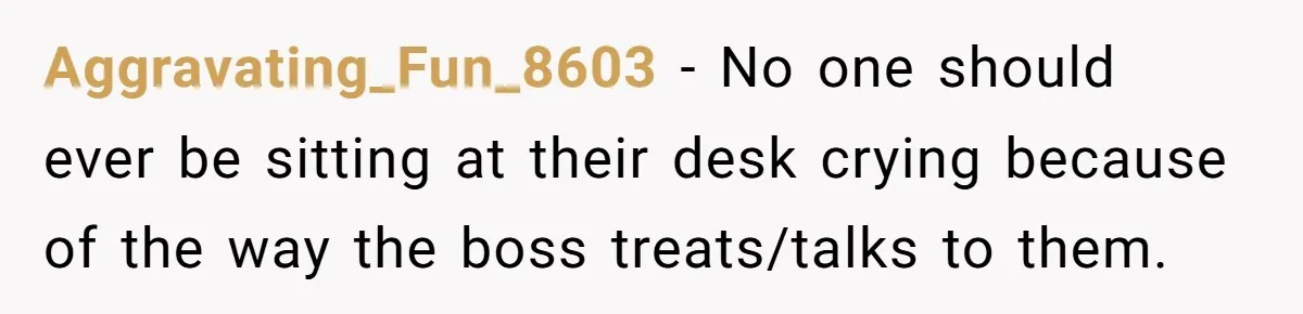 Marketing Pro Exposes Toxic Executive to 150 Colleagues With One Epic Reply-All Email Aggravating_Fun_8603 - No one should ever be sitting at their desk crying because of the way the boss treats/talks to them.
