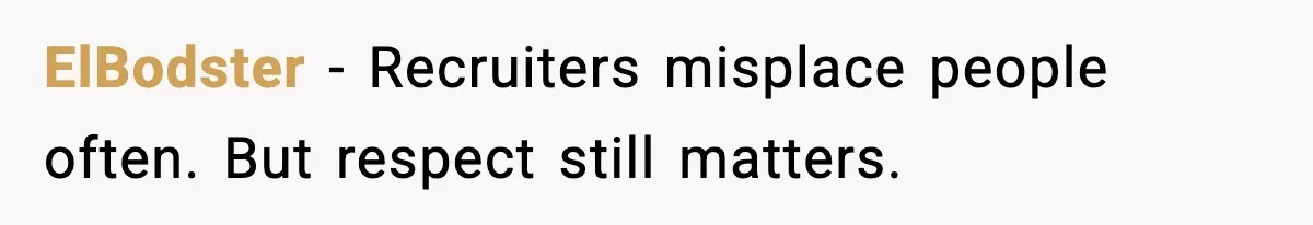 Arrogant IT Candidate Refuses Skills Test and Gets Walked Out ElBodster - Recruiters misplace people often. But respect still matters.