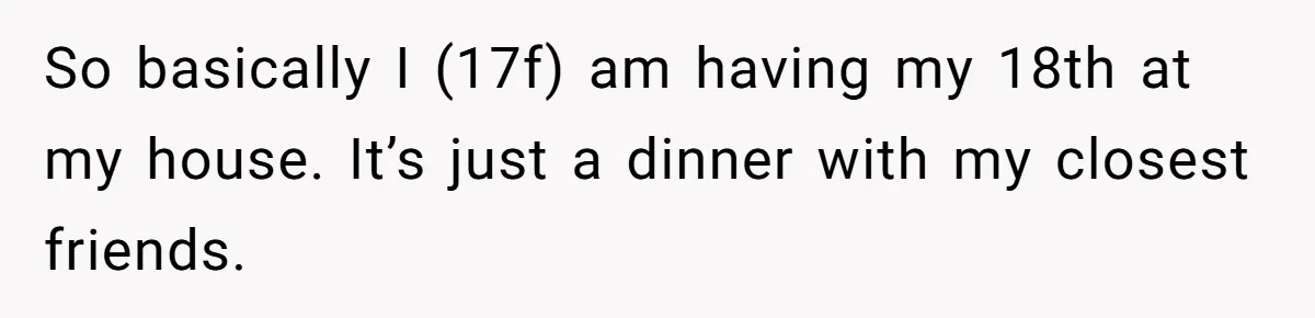 Guest Brings A Homemade Birthday Cake With Nuts, Despite Allergy Warning, Gets Banned From Party So basically I (17f) am having my 18th at my house. It’s just a dinner with my closest friends.