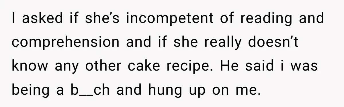 Guest Brings A Homemade Birthday Cake With Nuts, Despite Allergy Warning, Gets Banned From Party I asked if she’s incompetent of reading and comprehension and if she really doesn’t know any other cake recipe. He said i was being a b__ch and hung up on...