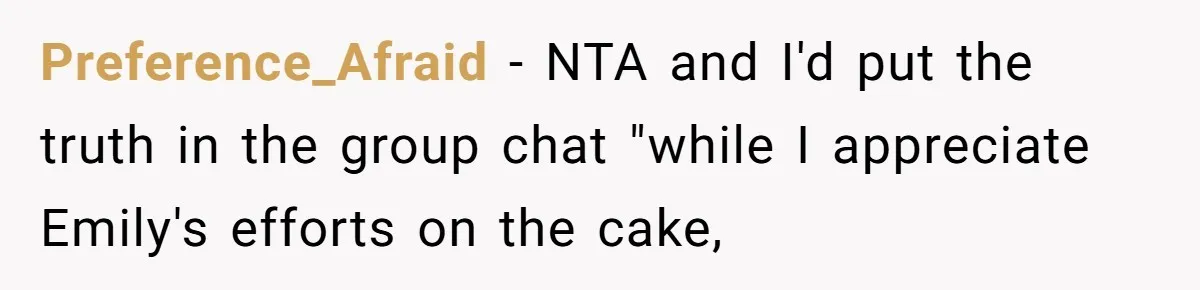 Guest Brings A Homemade Birthday Cake With Nuts, Despite Allergy Warning, Gets Banned From Party Preference_Afraid − NTA and I'd put the truth in the group chat "while I appreciate Emily's efforts on the cake,