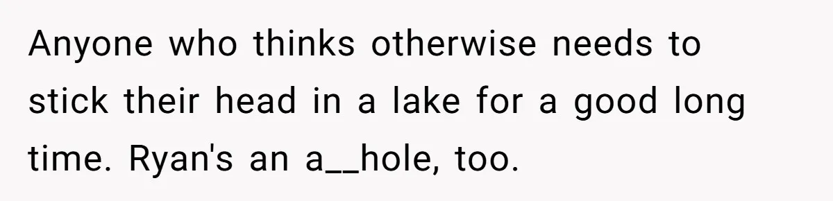 Guest Brings A Homemade Birthday Cake With Nuts, Despite Allergy Warning, Gets Banned From Party Anyone who thinks otherwise needs to stick their head in a lake for a good long time. Ryan's an a__hole, too.