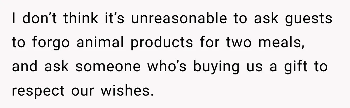 Future MIL Offers To Pay For Wedding Brunch, Then Refuses To Respect The Couple’s Diet I don’t think it’s unreasonable to ask guests to forgo animal products for two meals, and ask someone who’s buying us a gift to respect our wishes.