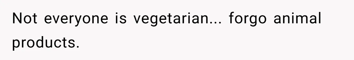 Future MIL Offers To Pay For Wedding Brunch, Then Refuses To Respect The Couple’s Diet Not everyone is vegetarian... forgo animal products.
