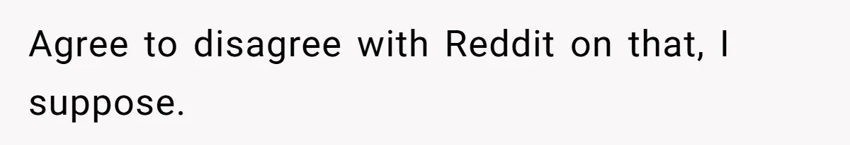 Future MIL Offers To Pay For Wedding Brunch, Then Refuses To Respect The Couple’s Diet Agree to disagree with Reddit on that, I suppose.