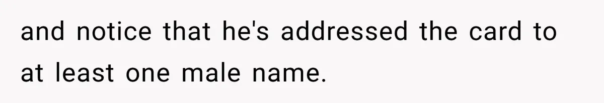 Rude Customer Yells For Wedding Cards, Accidentally Buys The Worst One Possible and notice that he's addressed the card to at least one male name.