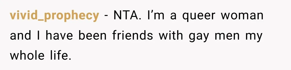 Aunt Walks Away from Family Vacation After Nephew’s Cruel Comments at Lunch vivid_prophecy − NTA. I’m a queer woman and I have been friends with gay men my whole life.
