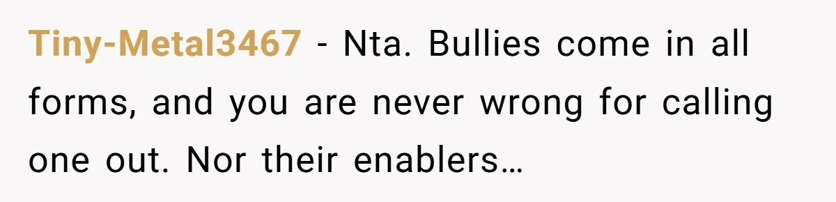 Aunt Walks Away from Family Vacation After Nephew’s Cruel Comments at Lunch Tiny-Metal3467 − Nta. Bullies come in all forms, and you are never wrong for calling one out. Nor their enablers…